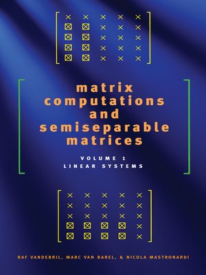 cover image of Matrix Computations and Semiseparable Matrices